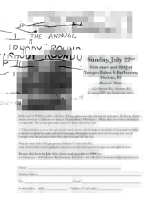 Sunday, July 22nd Ride start and BBQ at Yawgoo Bakes & Barbecues, Slocum, RI ~Rain or Shine~ 555 Slocum Rd, Slocum, RI