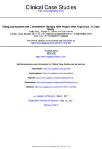 Clinical Case Studies http://ccs.sagepub.com/ Using Acceptance and Commitment Therapy With People With Psychosis : A Case Study