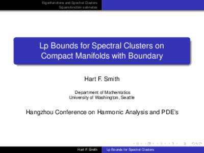 Eigenfunctions and Spectral Clusters Squarefunction estimates Lp Bounds for Spectral Clusters on Compact Manifolds with Boundary Hart F. Smith