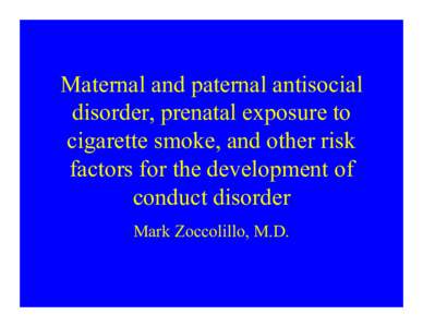 Maternal and paternal conduct disorder, parental exposure to cigarette smoke, and other risk factors for the development of conduct disorder