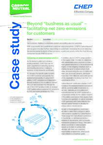 Case study  Beyond “business as usual” – facilitating net zero emissions for customers Sector: Logistics / Location: EU with global expansion plans