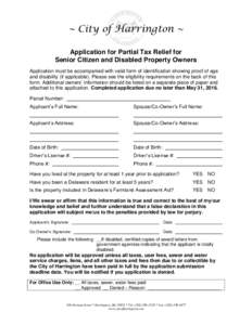 ~ City of Harrington ~ Application for Partial Tax Relief for Senior Citizen and Disabled Property Owners Application must be accompanied with valid form of identification showing proof of age and disability (if applicab