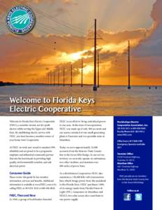 Welcome to Florida Keys Electric Cooperative Welcome to Florida Keys Electric Cooperative (FKEC), a member-owned, not-for-profit electric utility serving the Upper and Middle Keys. By establishing electric service with