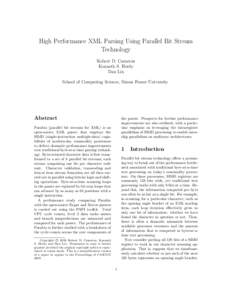 High Performance XML Parsing Using Parallel Bit Stream Technology Robert D. Cameron Kenneth S. Herdy Dan Lin School of Computing Science, Simon Fraser University