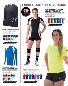 DON’T FORGET TO ADD YOUR LOGO AND NUMBERS NEW MIZUNO® TECHNO VOLLEY V SS JERSEY 88% DryLite™ moisture-transfer polyester/12% Spandex for rapid