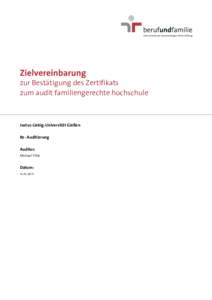 zur Bestätigung des Zertifikats zum audit familiengerechte hochschule Justus-Liebig-Universität Gießen Re- Auditierung Auditor: