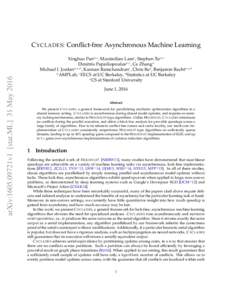 arXiv:1605.09721v1 [stat.ML] 31 MayC YCLADES: Conflict-free Asynchronous Machine Learning Xinghao Panα, , Maximilian Lam , Stephen Tuα, Dimitris Papailiopoulosα, , Ce Zhangs α,,σ