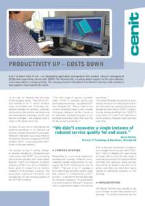 ProductivitY UP – COSTS DOWN Can’t be done? Sure it can – by integrating application management into product lifecycle management (PLM) and cooperating closely with CENIT. For Webasto AG, a leading global supplier 