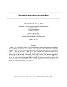 Wireless Communications for Smart Dust  V.S. Hsu, J.M. Kahn, and K.S.J. Pister Department of Electrical Engineering and Computer Sciences 514 Cory Hall University of California