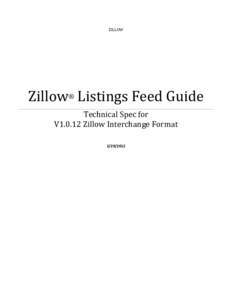 ZILLOW  Zillow® Listings Feed Guide Technical Spec for V1.0.12 Zillow Interchange Format