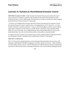 Press Release  Lawrence H. Summers to Head National Economic Council NEW YORK, November 24, 2008—Today President-elect Barack Obama announced his intention to name Lawrence H. Summers as Assistant to the President for 