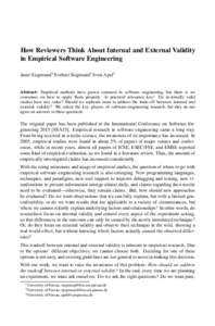 How Reviewers Think About Internal and External Validity in Empirical Software Engineering Janet Siegmund∗ Norbert Siegmund† Sven Apel‡ Abstract: Empirical methods have grown common in software engineering, but the