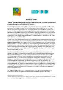 New ADPC Project “Glocal”1Partnerships for Agribusiness Development in Ethiopia: Sub-National Diaspora Engagement Policies and Practices The African Diaspora Policy Centre (ADPC) is very pleased to announce support f