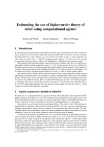 Estimating the use of higher-order theory of mind using computational agents1 Harmen de Weerd Denny Diepgrond