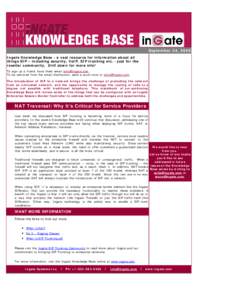 Newsletter  September 24, 2009 Ingate Knowledge Base - a vast resource for information about all things SIP – including security, VoIP, SIP trunking etc. - just for the reseller community. Drill down for more info!