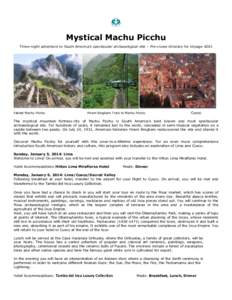 Mystical Machu Picchu Three-night adventure to South America’s spectacular archaeological site – Pre-cruise itinerary for Voyage 4201 Fabled Machu Picchu  Hiram Bingham Train to Machu Picchu