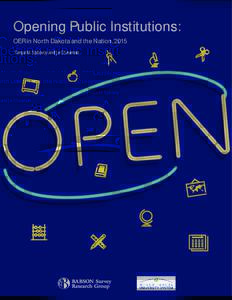 Opening Public Institutions: OER in North Dakota and the Nation, 2015 Tanya M. Spilovoy and Jeﬀ Seaman Opening Public Institutions: OER in North Dakota and the Nation, 2015