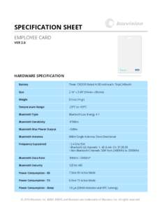 SPECIFICATION SHEET EMPLOYEE CARD VER 2.0 HARDWARE SPECIFICATION Battery
