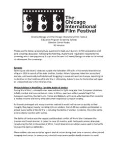 Cinema/Chicago and the Chicago International Film Festival Education Program Screening: Adama Director: Simon Rouby 82 minutes Please use the below synopsis/study questions to lead your students in film preparation and p