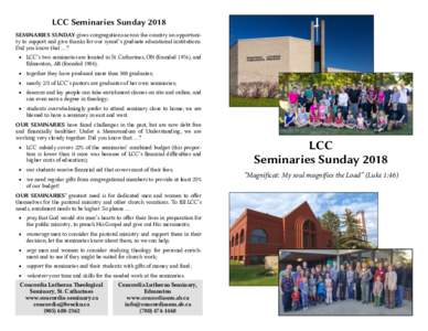 LCC Seminaries Sunday 2018 SEMINARIES SUNDAY gives congregations across the country an opportunity to support and give thanks for our synod’s graduate educational institutions. Did you know that … ?  LCC’s two s