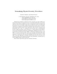 Formalizing Physical Security Procedures Catherine Meadows1 and Dusko Pavlovic2 1 Naval Research Laboratory, Washington, DC, USA Email: 