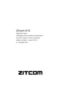 Zitcom A/S ISAE 3402 Type 2 Uafhængig revisors erklæring om generelle itkontroller relateret til drifts- og hostingydelser i perioden 1. januar 2015 til 31. december 2015  Indholdsfortegnelse