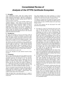 Consolidated Review of Analysis of the HTTPS Certificate Ecosystem 1. Strengths Very comprehensive dataset, larger than anything reported before, with interesting observations regarding the deployment of X.509 certificat