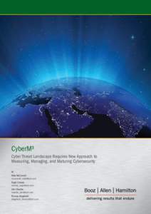 CyberM³: Cyber Threat Landscape Requires New Approach to Measuring, Managing, and Maturing Cybersecurity