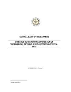 CENTRAL BANK OF THE BAHAMAS GUIDANCE NOTES FOR THE COMPLETION OF THE FINANCIAL RETURNS (EXCEL REPORTING SYSTEM ERS) NOVEMBERRevised1)