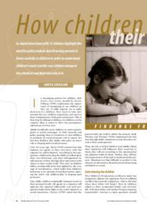How children their In-depth interviews with 15 children highlight the need for policy makers and divorcing parents to listen carefully to children in order to understand children’s needs and the way children interpret
