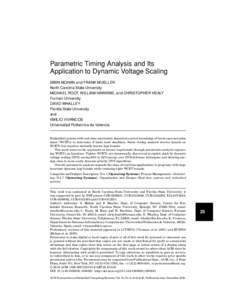 Parametric Timing Analysis and Its Application to Dynamic Voltage Scaling SIBIN MOHAN and FRANK MUELLER North Carolina State University MICHAEL ROOT, WILLIAM HAWKINS, and CHRISTOPHER HEALY Furman University