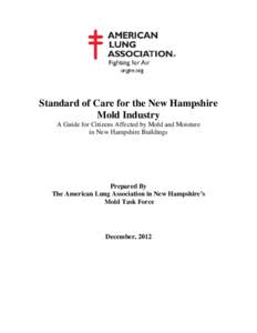 Standard of Care for the New Hampshire Mold Industry A Guide for Citizens Affected by Mold and Moisture in New Hampshire Buildings  Prepared By