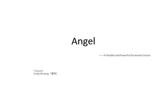 Angel ——A Flexible and Powerful Parameter Server 5FODFOU 