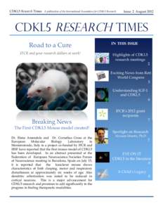 CDKL5 Research Times A publication of the International Foundation for CDKL5 Research  Issue 2 August 2012 CDKL5 RESEARCH TIMES Road to a Cure