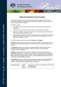 National Competitive Grants Program The Australian Research Council administers the National Competitive Grants Program (NCGP) which supports the highest-quality fundamental and applied research and research training thr