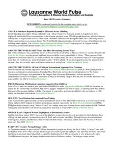 June 2009 Executive Summary NEWS BRIEFS, condensed version (for the complete news briefs, go to: www.lausanneworldpulse.com/newsbrief.phpANGOLA: Southern Baptists Respond to Effects of Severe Flooding Severe flood