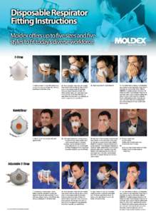 2-Strap  HandyStrap 1. Hold respirator in hand with molded nose contour (narrow end) at finger tips, allowing