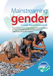 Mainstreaming  gender in Large Marine Ecosystems  This advisory note provides practical recommendations