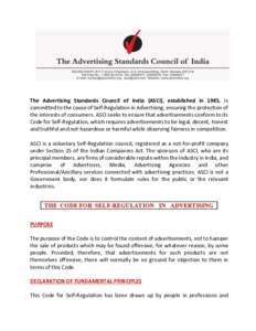 The Advertising Standards Council of India (ASCI), established in 1985, is committed to the cause of Self-Regulation in Advertising, ensuring the protection of the interests of consumers. ASCI seeks to ensure that advert