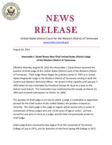 NEWS RELEASE United	
  States	
  District	
  Court	
  for	
  the	
  Western	
  District	
  of	
  Tennessee	
   www.tnwd.uscourts.gov	
   	
   August	
  29,	
  2013	
  
