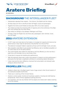 Aratere Briefing 30 JUNE 2014 BACKGROUND THE INTERISLANDER FLEET •	 Interislander operates three vessels – the Arahura, the Kaitaki and the Aratere. •	 All three ships are roll-on roll-off and take rail freight, tr