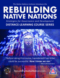 The Native Nations Institute Introduces the  REBUILDING NATIVE NATIONS Strategies for Governance and Development