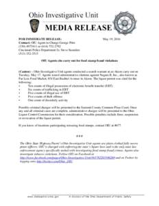 FOR IMMEDIATE RELEASE: Contact: OIU Agent-in-Charge George PitreorCincinnati Police Department Lt. Steve Saunders