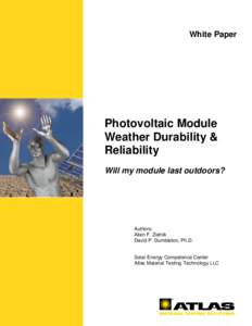 White Paper  Photovoltaic Module Weather Durability & Reliability Will my module last outdoors?