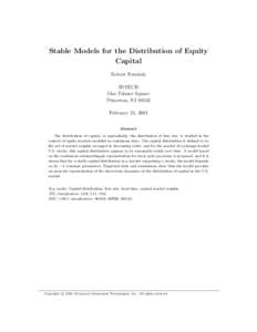 Stable Models for the Distribution of Equity Capital Robert Fernholz INTECH One Palmer Square Princeton, NJ 08542