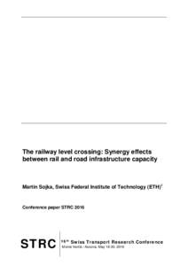 The railway level crossing: Synergy effects between rail and road infrastructure capacity