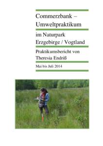 Commerzbank – Umweltpraktikum im Naturpark Erzgebirge / Vogtland Praktikumsbericht von Theresia Endriß