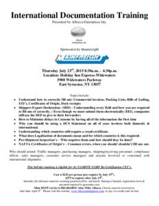 International Documentation Training Presented by Allocca Enterprises Inc. Sponsored by Mainfreight  Thursday July 23rd, 2015 8:30a.m. – 4:30p.m.