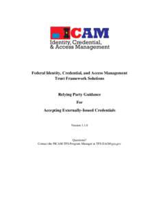 Federal Identity, Credential, and Access Management Trust Framework Solutions Relying Party Guidance For Accepting Externally-Issued Credentials
