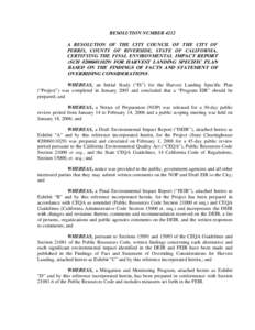 RESOLUTION NUMBER 4212 A RESOLUTION OF THE CITY COUNCIL OF THE CITY OF PERRIS, COUNTY OF RIVERSIDE, STATE OF CALIFORNIA, CERTIFYING THE FINAL ENVIRONMENTAL IMPACT REPORT  (SCH #[removed]FOR HARVEST LANDING SPECIFIC PL